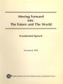 Moving Forward into The Future and The World