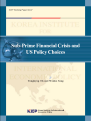 Sub-Prime Financial Crisis and US Policy Choices
