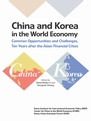 China and Korea in the World Economy: Common Opportunities and Challenges, Ten Y..