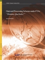 Outward Processing Scheme under FTAs: “Domine, Quo Vadis?”