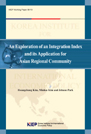 An Exploration of an Integration Index and its Application for Asian Regional Co..