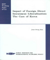 Impact of Foreign Direct Investment Liberalization: The Case of Korea