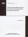 Who Gains Benefits from Tax Incentives for Foreign Direct Investment in Korea?