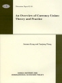 An Overview of Currency Union: Theory and Practice