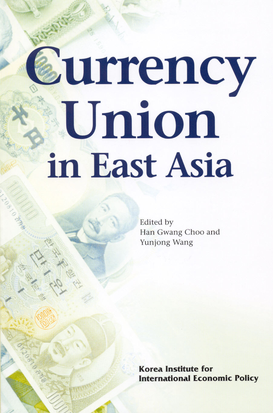 Currency Union in East Asia